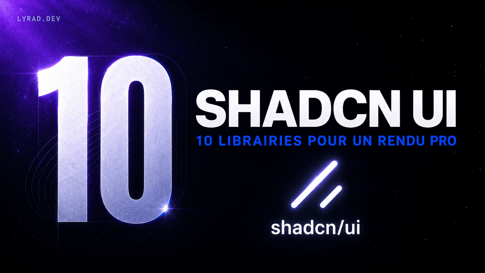 10 Librairies UI pour booster tes projets Shadcn